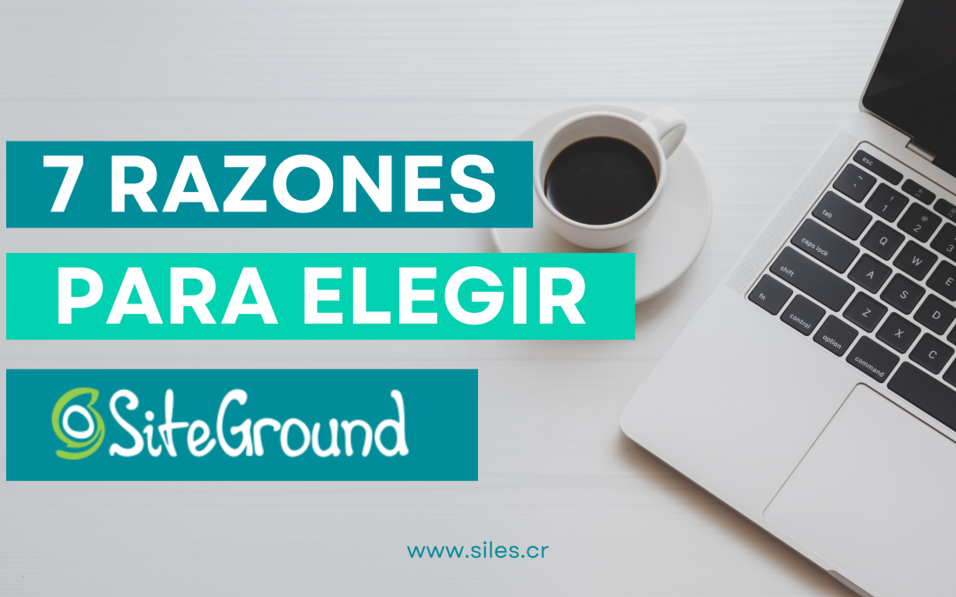 ¿Por qué recomiendo Siteground?
